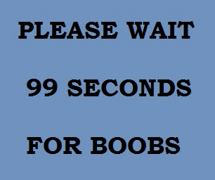 99 Seconds for Boobs