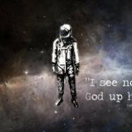 I_see_no_God_up_here_by_V